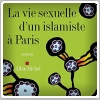 زندگی جنسی یک اسلام‌گرا در پاریس